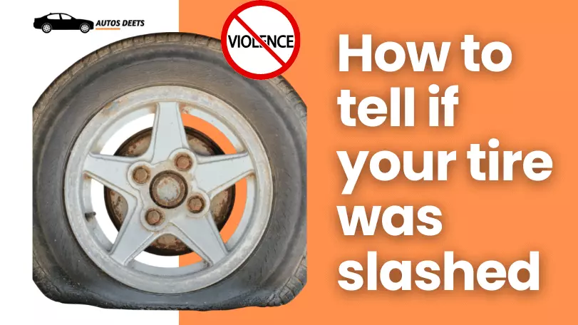 how to tell if your tire was slashed