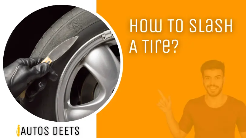 How To Slash A Tire Quietly Like An Accident And Without Getting Caught